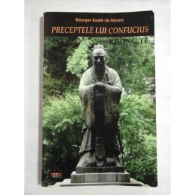    PRECEPTELE  LUI  CONFUCIUS (Krong Te)  - VIATA  LUI  CONFUCIUS  -  Georges Soulie de MORANT  